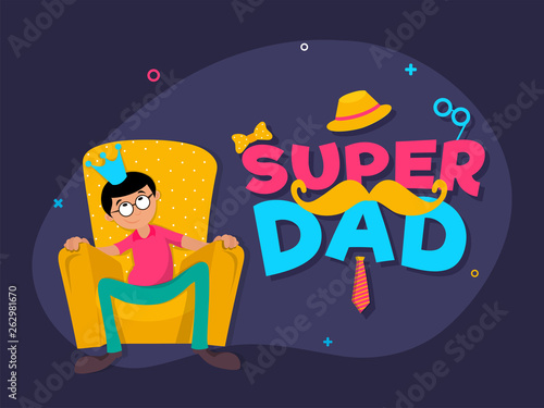 Banner or poster design with illustration of man wearing king crown sitting on sofa for Super Dad, Father's Day celebration concept.