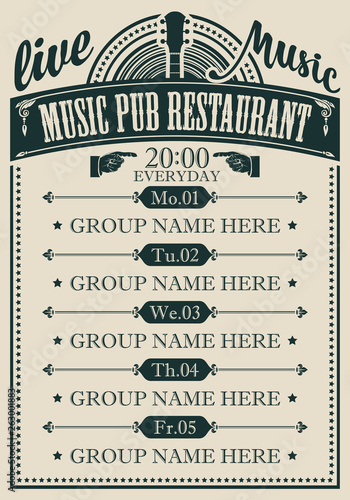 Vector poster for the music pub restaurant with live music with image of guitar. A daily schedule of performances of music groups in retro style