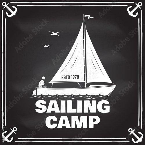 Sailing camp badge. Vector. Concept for shirt, print, stamp or tee. Vintage typography design with man in sailboats silhouette. Sailing on small boat. Ocean adventure.