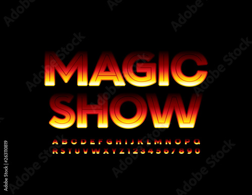 Vector bright banner Magic Show. Flame pattern Font. Modern Uppercase Alphabet Letters and Numbers
