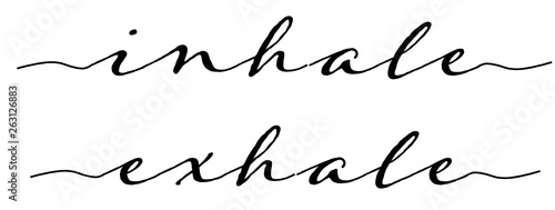 Inhale exhale typography in black script photo