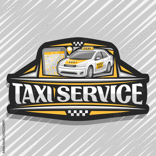 Vector logo for Taxi Service, black decorative badge with standing cartoon sedan and cellphone, original lettering for words taxi service, innovation design signage for cheap transportation company.