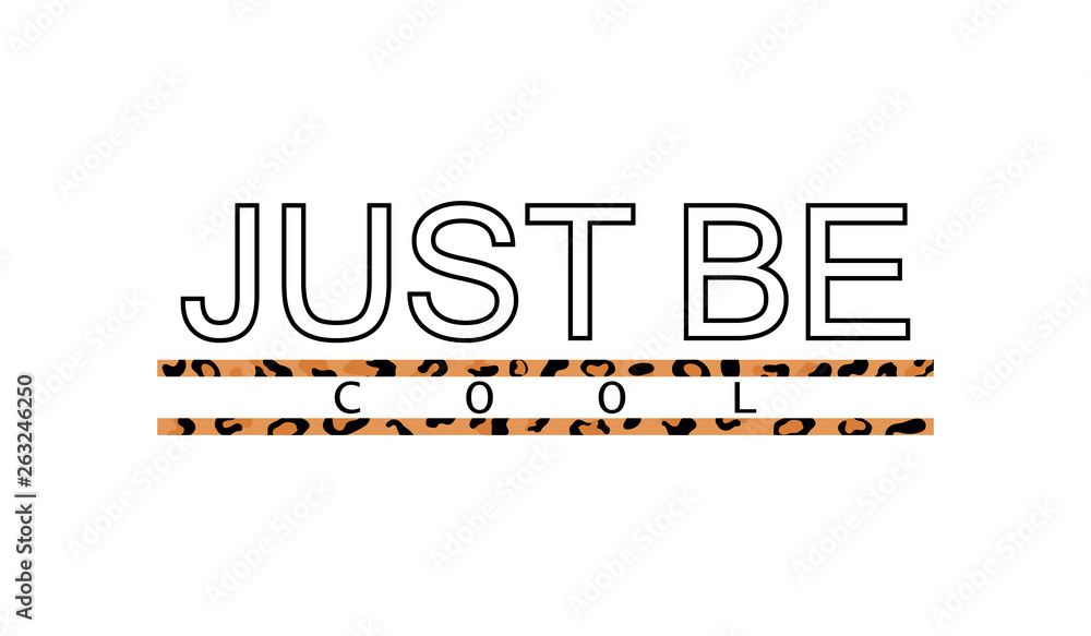 Decorative just keep cool text with leopard skin pattern. Typography slogan for printing, graphic design Decorative just keep cool text with leopard skin pattern. Typography slogan for printing, graphic design
