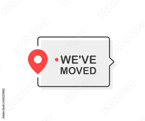 We moved sign with pin. Flat cartoon style. Modern line vector illustration