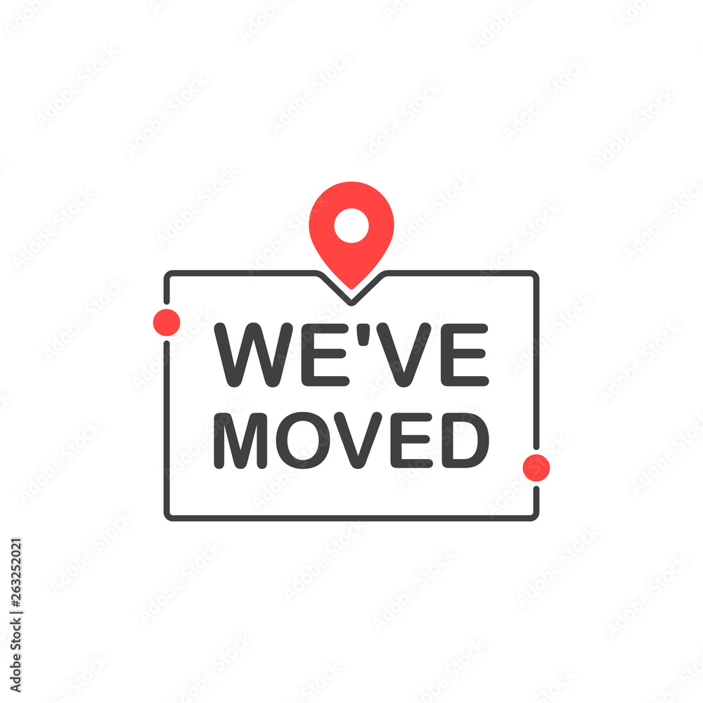 We moved sign with pin. Flat cartoon style. Modern line vector illustration We moved sign with pin. Flat cartoon style. Modern line vector illustration