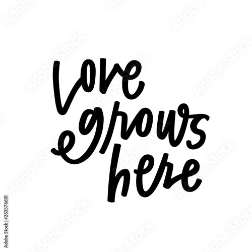 Love Grows Here