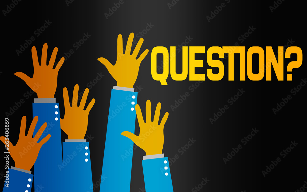 Fototapeta premium Question word with raising hands