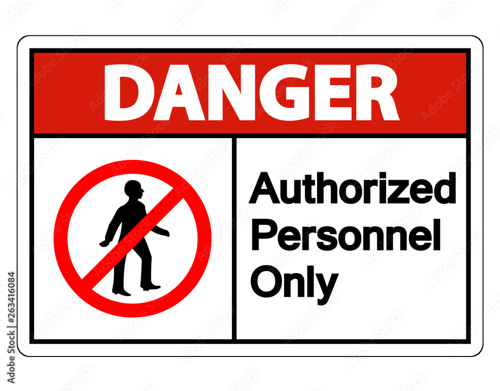 Danger Authorized Personnel Only Symbol Sign On white Background,Vector llustration Danger Authorized Personnel Only Symbol Sign On white Background,Vector llustration