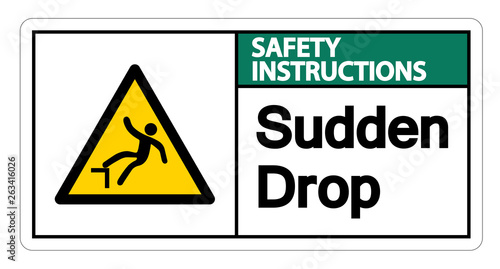 Safety instructions Sudden Drop Symbol Sign On White Background,Vector Illustration