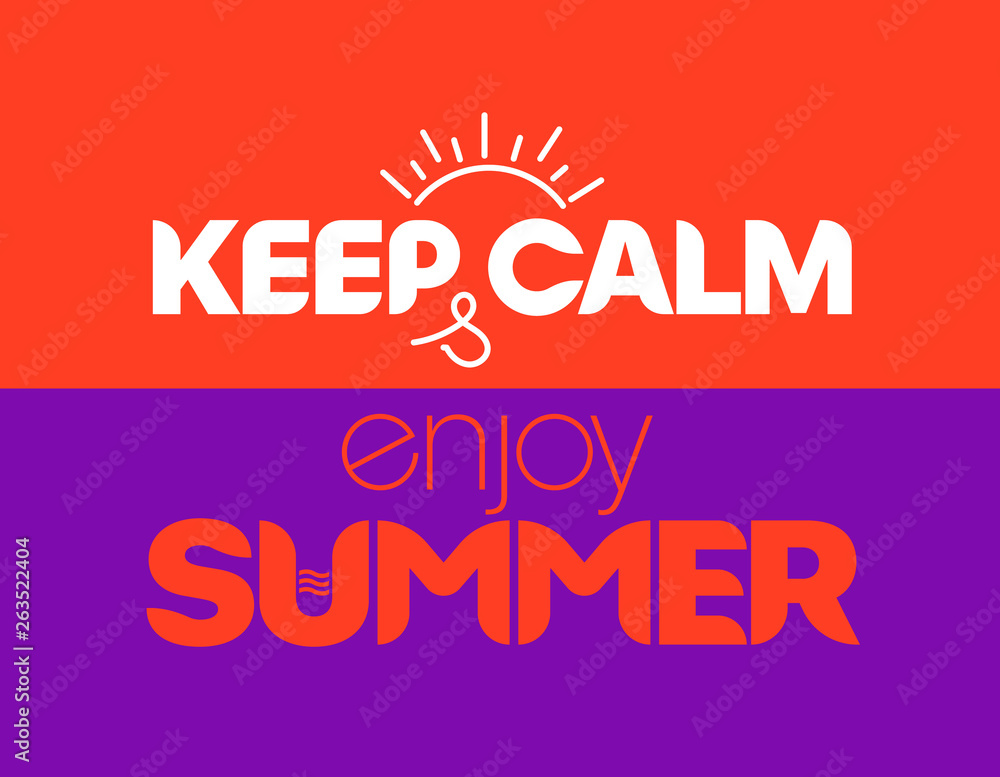 Keep calm and enjoy summer banner. Summer vacation vector logo Keep calm and enjoy summer banner. Summer vacation vector logo