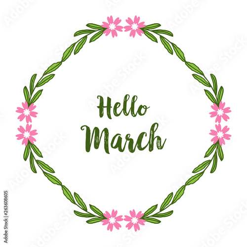 Vector illustration decoration hello march with drawing flower frame