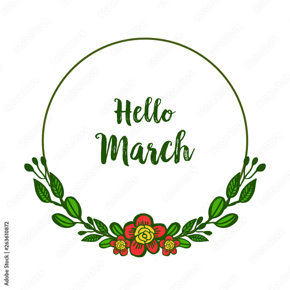 Vector illustration lettering hello march with beautiful flower frame Vector illustration lettering hello march with beautiful flower frame