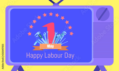 happy labour day 1 may. tune your vacation time channel.engineering design concept with screwdriver wrench ruler vernier caliper cheater bar.vector illustration eps10