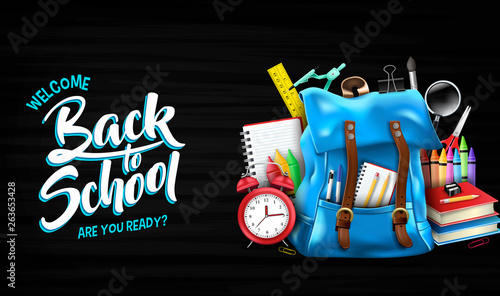 Welcome Back to School Are You Ready Lettering in Black Chalkboard Background Banner with 3D Realistic Blue Backpack and School Supplies Like Notebooks, Pen, Pencil, Colors, Ruler, Magnifying Glass, 