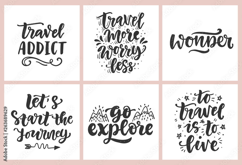 Travel slogan set. Hand drawn poster with fun inspirational lettering quotes Travel slogan set. Hand drawn poster with fun inspirational lettering quotes