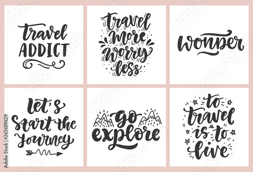 Travel slogan set. Hand drawn poster with fun inspirational lettering quotes