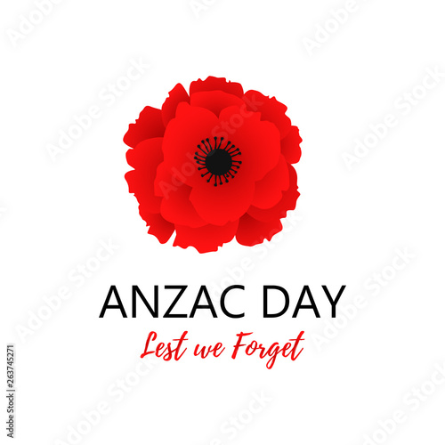 A bright poppy flower. Remembrance day symbol. Lest we forget lettering. Anzac day lettering. Vector Illustration