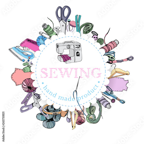Circle composition with   items for sewing. Hand drawn ink and colored sketch of different elements isolated on white background.