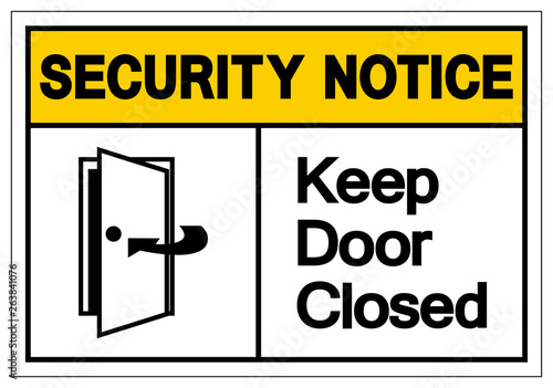 Security Notice Keep Door Closed Symbol Sign, Vector Illustration, Isolated On White Background Label .EPS10