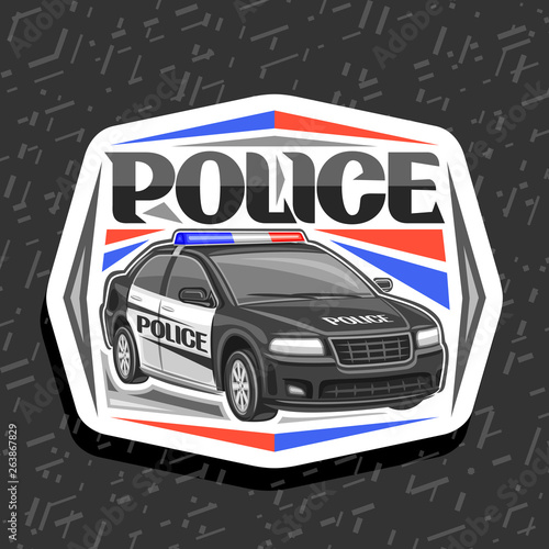 Vector logo for Police Car, white decorative sign with illustration of modern sedan of municipal road department, original lettering for word police, design label for street cops on gray background.