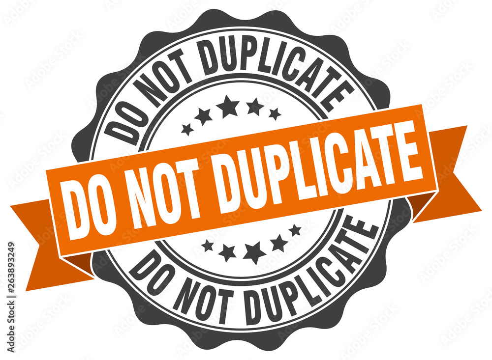 Obraz premium do not duplicate stamp. sign. seal