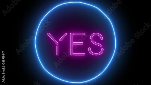 Animation zoom flashing neon sign 'Yes'. No background