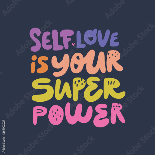 Self love is your superpower hand drawn quote