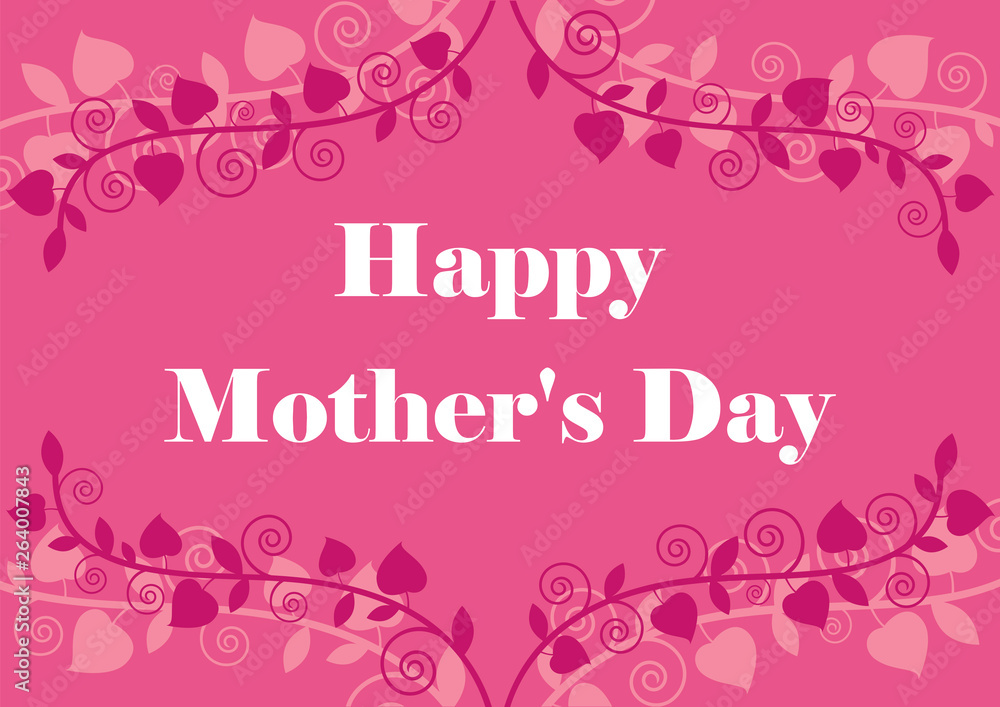 Happy Mother's Day floral background vector. Greeting card to Mother's Day. Inscription Happy Mothers Day on pink floral background. Important day
