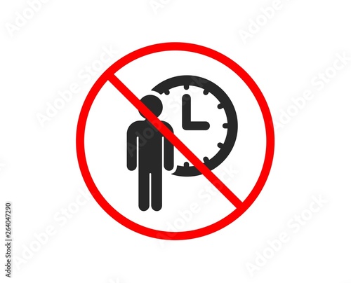 No or Stop. Person waiting icon. Service time sign. Clock symbol. Prohibited ban stop symbol. No waiting icon. Vector