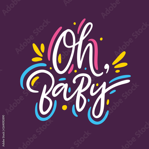 Oh, Baby hand drawn vector lettering. Isolated on purple background.