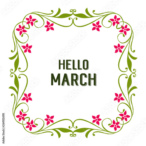 Vector illustration ornate hello march with various flower frame