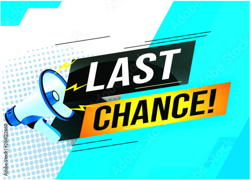 Last chance words shot megaphone  Banner design template for marketing. Last chance promotion or retail. background banner modern graphic design  for store shop, online store, website, landing page