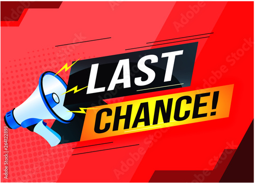 Last chance words shot megaphone  Banner design template for marketing. Last chance promotion or retail. background banner modern graphic design  for store shop, online store, website, landing page