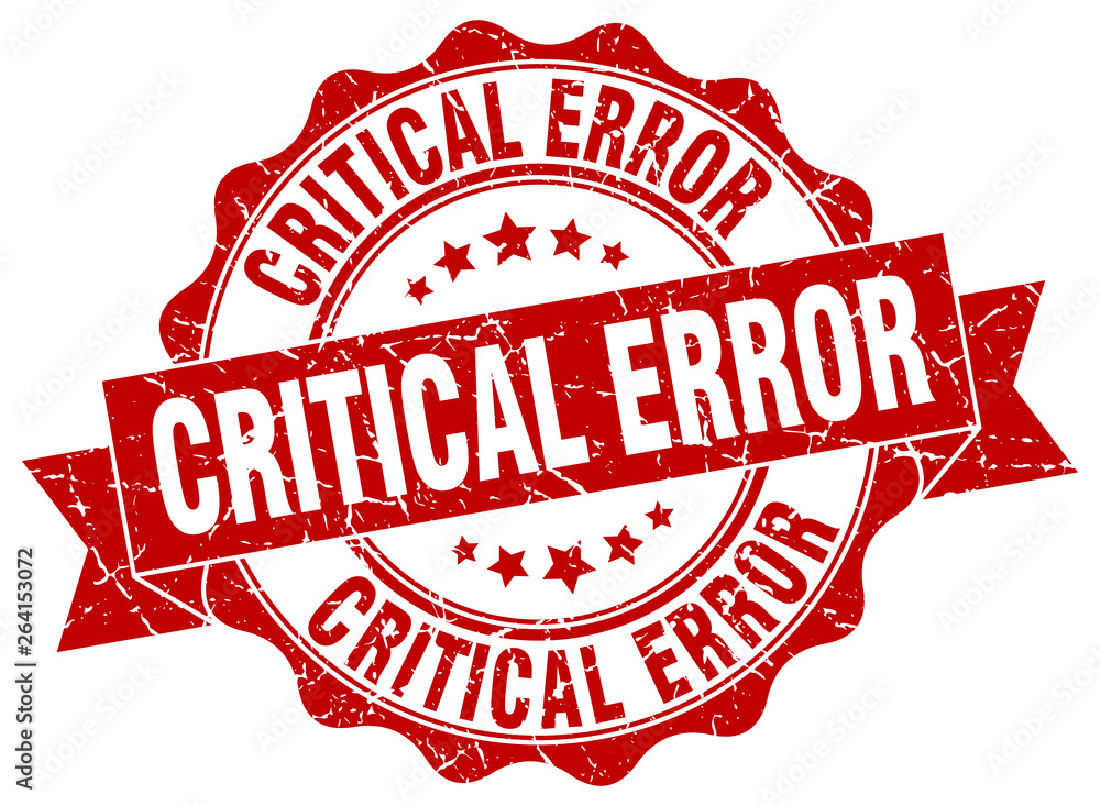 Obraz premium critical error stamp. sign. seal
