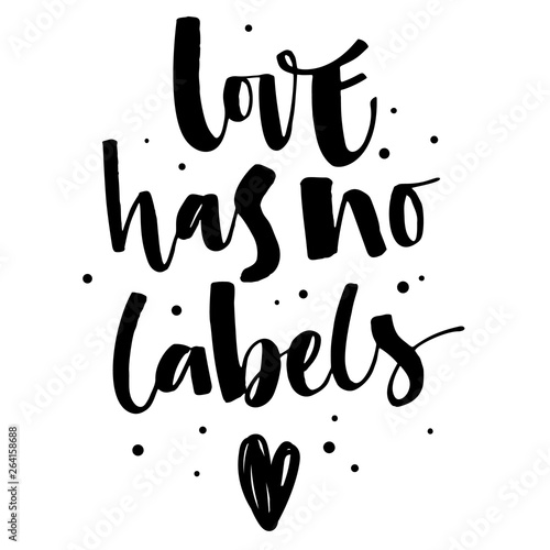 Love has no Labels. Gay Pride isolated simple black calligraphy phrase with hearts and dots decor.