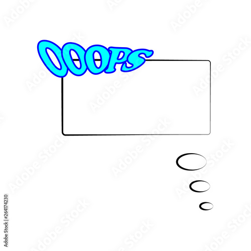 Vector illustration. Frame template in comic pop art style isolated on white background. Comic bubble speech with text oops. OOOPS.