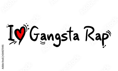 Gangsta Rap music style love