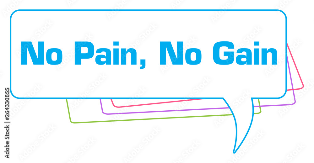 No Pain No Gain Colorful Stroke Comment Symbol No Pain No Gain Colorful Stroke Comment Symbol