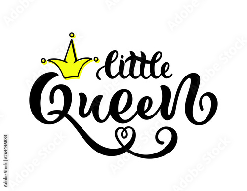 Vector lettering illustration with textured crown. Baby girl shower card. Newborn baby girl background. Little Queen poster design.