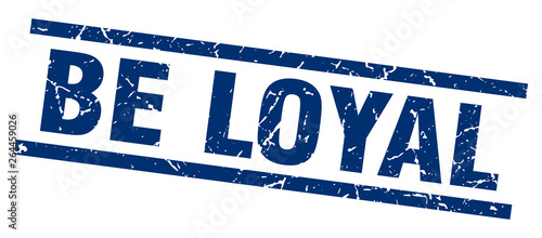square grunge blue be loyal stamp