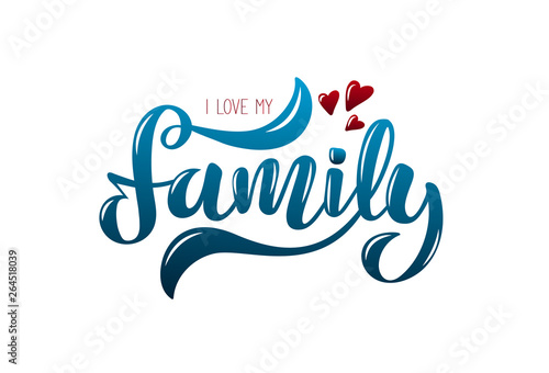 Illustration with phrase I Love My Family
