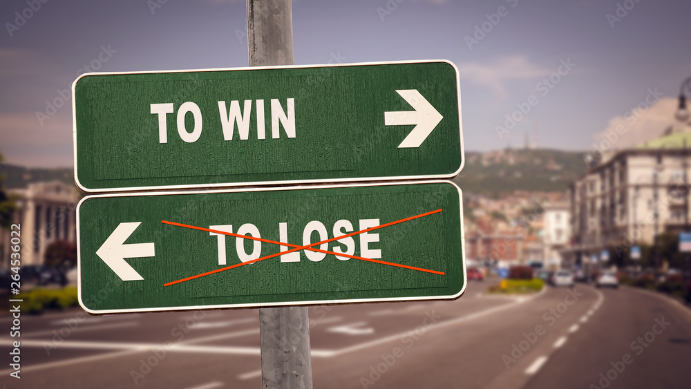 Street Sign TO WIN versus TO LOSE