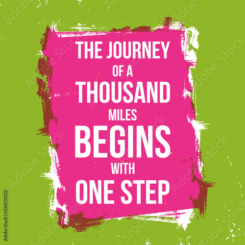 Photos A Journey Of A Thousand Miles Begins With A Single Step/Illustration of an inspi