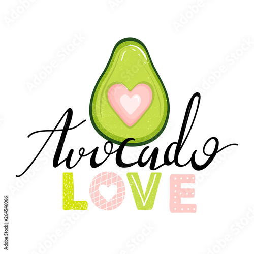 Cute avocado fruit with heart and trendy lettering. Stylish typography slogan design "Avocado love" sign. Design for t shirts, stickers, posters, cards etc. Vector illustration on white background.