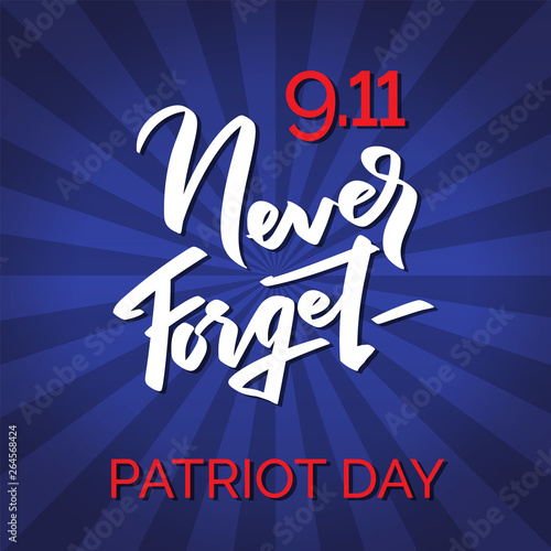 Patriot day typographic emblem. 9-11, Never Forget