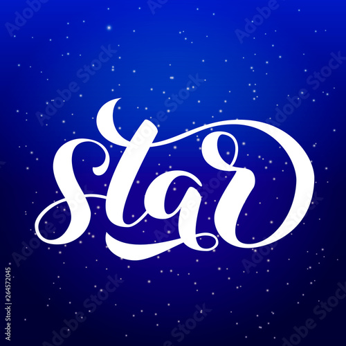 Star brush lettering. Vector illustration for clothes or card or banner
