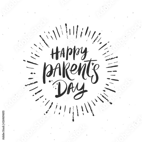 Happy Parents Day - hand drawn vector illustration. Brush calligraphy greeting and sunburst rays.