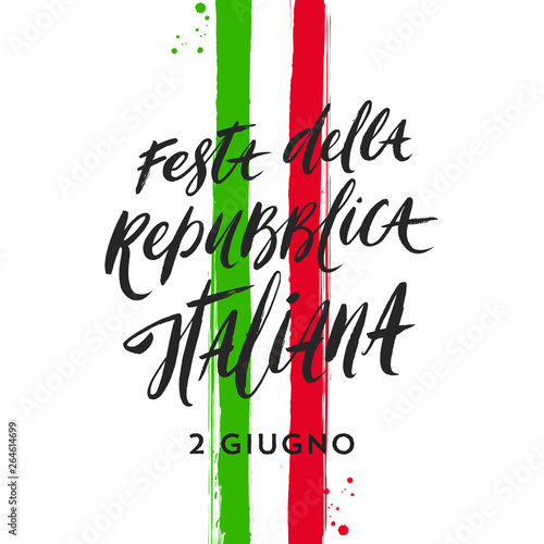 Italian republic day hand drawn vector illustration. Brush lettering greeting and brushstrokes in color of Italian national flag.