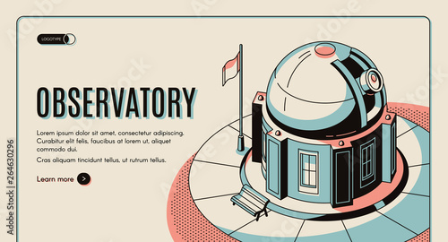 Astronomical observatory, scientific institution, touristic attraction isometric vector web banner, landing page template. Ground-based observatory building with optical telescope under sliding dome