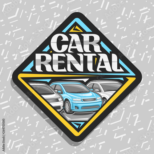 Vector logo for Car Rental, black decorative sticker with 3 cartoon different automobiles in a row, lettering for words car rental, automotive signboard for economy rental company on grey background.
